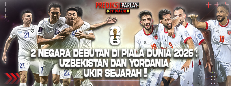 2 Negara Debutan di Piala Dunia 2026