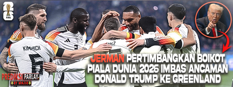 Jerman Pertimbangkan Boikot Piala Dunia 2026 Imbas Ancaman Donald Trump