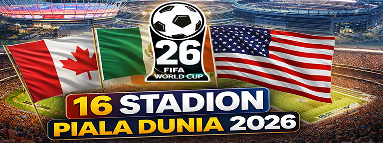 Daftar Lengkap Stadion Resmi Piala Dunia 2026
