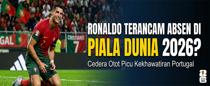 Cedera Serius Ronaldo, Akankah Ia Absen di Piala Dunia 2026?