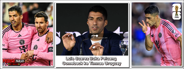Luis Suarez Pertimbangkan Comeback Jelang Piala Dunia 2026