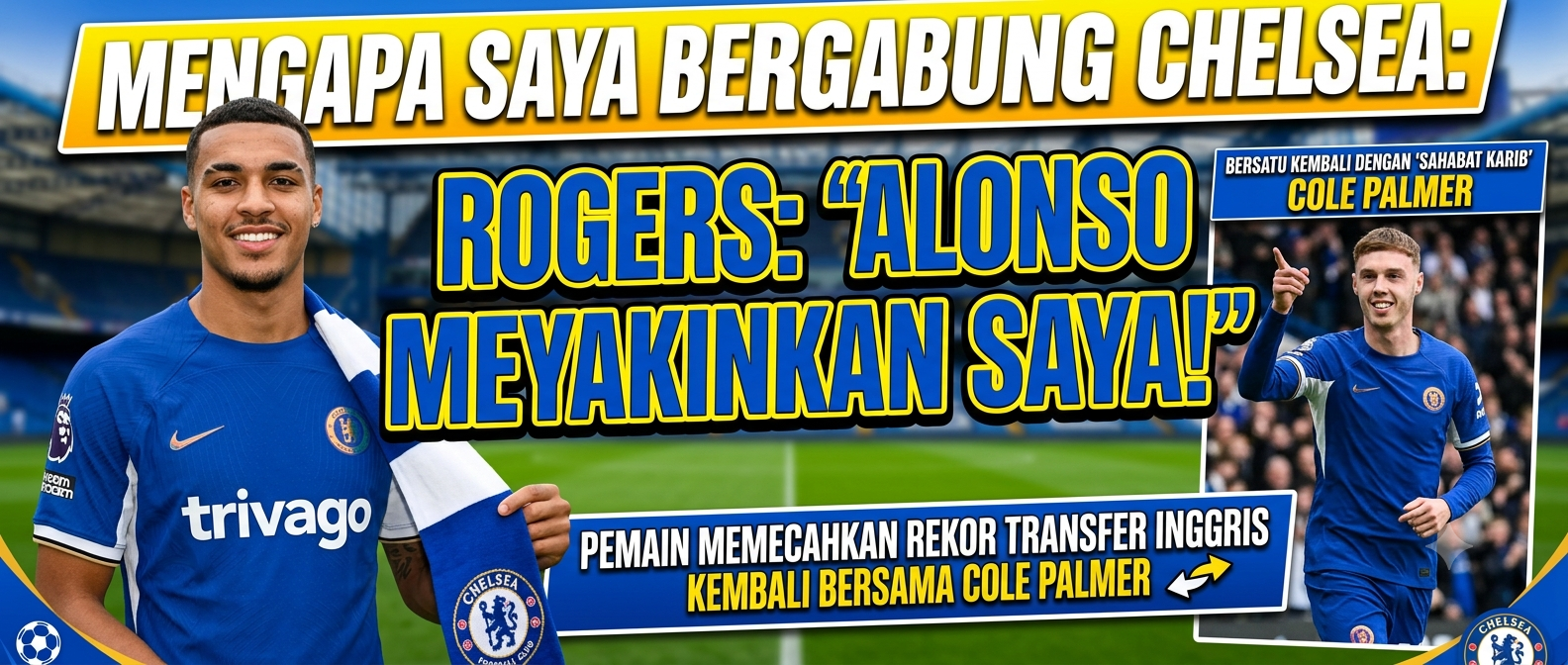 Morgan Rogers menjelaskan bagaimana Xabi Alonso meyakinkannya untuk bergabung dengan Chelsea, di mana pemain yang memecahkan rekor transfer Inggris ini kembali bersatu dengan 'sahabat karibnya', Cole Palmer