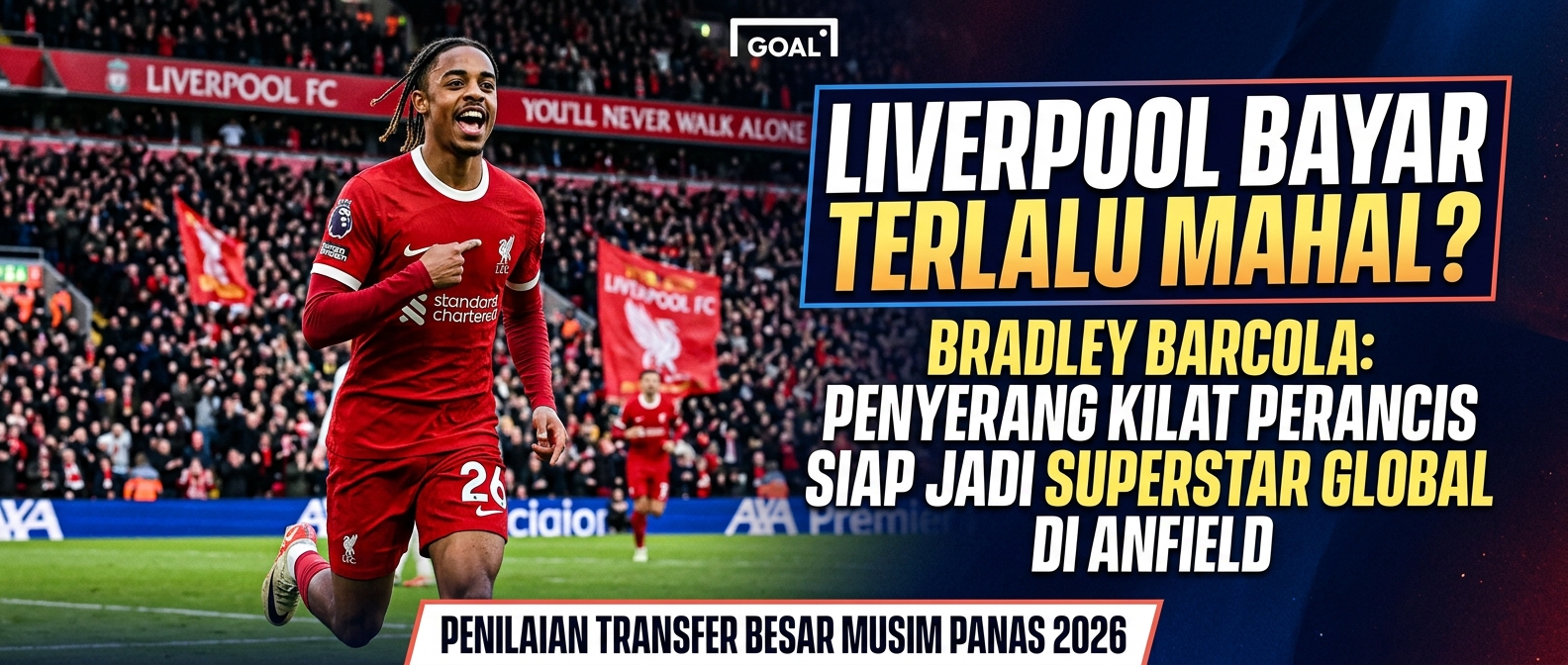Liverpool membayar terlalu mahal untuk Bradley Barcola, tetapi bergabung dengan Liverpool memberi penyerang sayap cepat asal Prancis itu kesempatan untuk menjadi superstar global: GOAL menilai transfer-transfer terbesar pada bursa transfer musim panas 2026