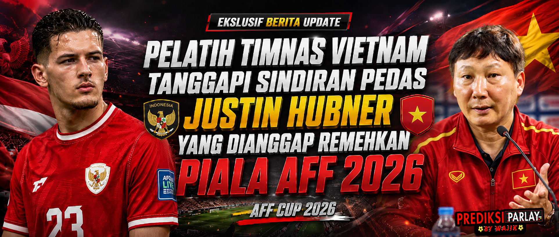pelatih timnas vietnam singgung justin hubner